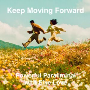 Keep moving forward with Elke Love